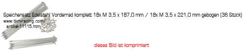 Bild vom Artikel Speichensatz Edelstahl Vorderrad komplett 18x M 3,5 x 187,0 mm / 18x M 3,5 x 221,0 mm gebogen (36 Stück)